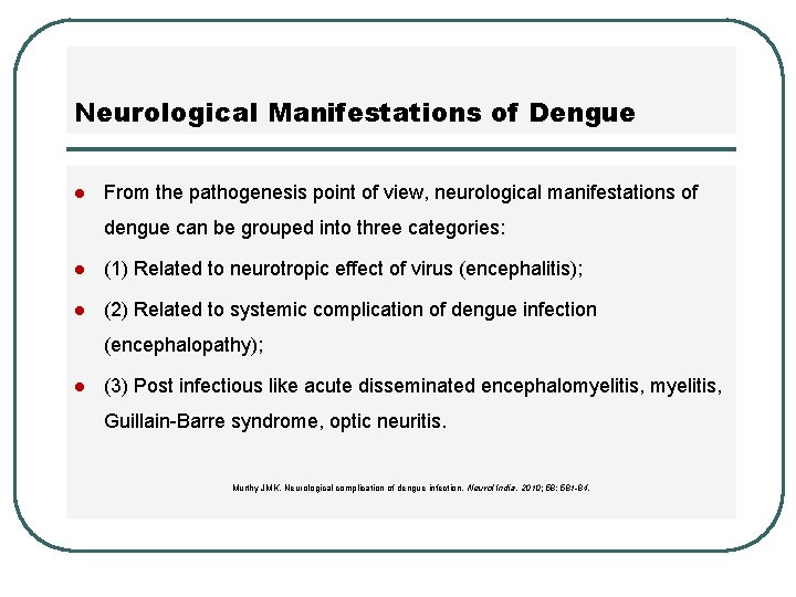 Neurological Manifestations of Dengue l From the pathogenesis point of view, neurological manifestations of