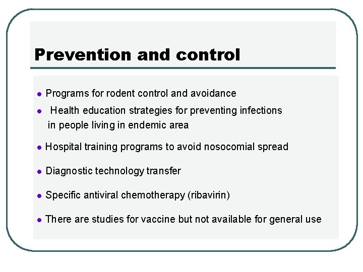 Prevention and control l Programs for rodent control and avoidance l Health education strategies