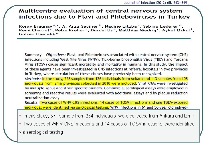  • In this study, 371 sample from 234 individuals were collected from Ankara