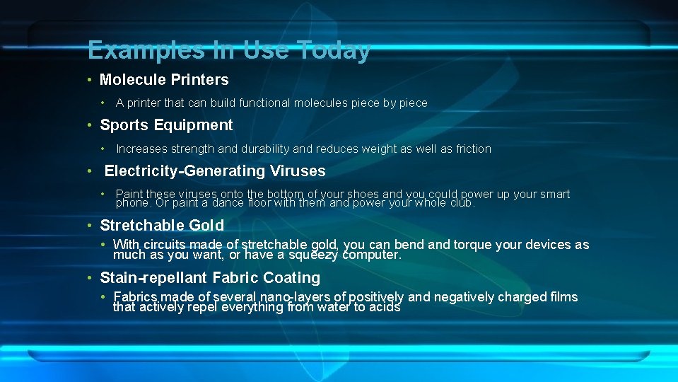 Examples In Use Today • Molecule Printers • A printer that can build functional