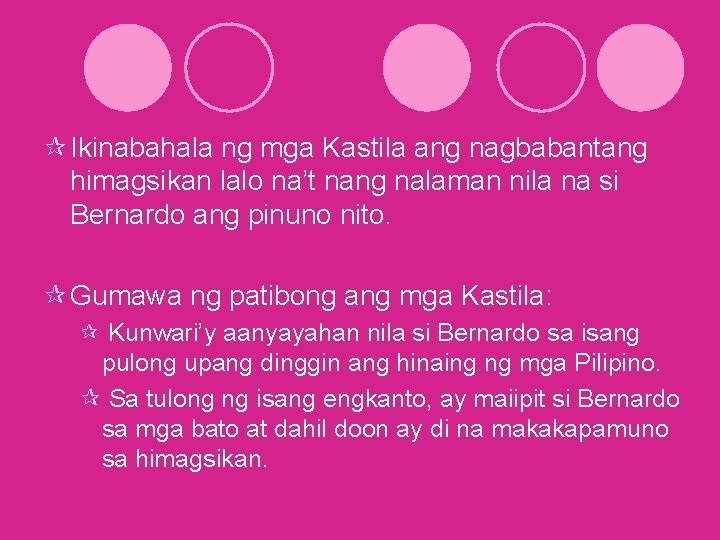 ¶ Ikinabahala ng mga Kastila ang nagbabantang himagsikan lalo na’t nang nalaman nila na ¶ Ikinabahala ng mga Kastila ang nagbabantang himagsikan lalo na’t nang nalaman nila na
