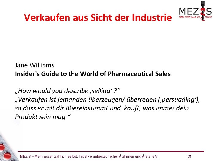 Verkaufen aus Sicht der Industrie Jane Williams Insider's Guide to the World of Pharmaceutical