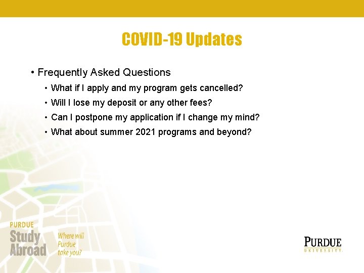 COVID-19 Updates • Frequently Asked Questions • What if I apply and my program