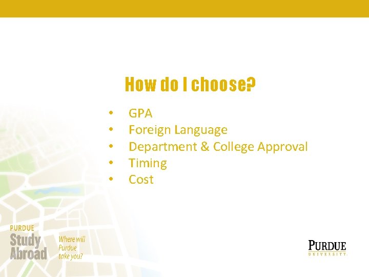 How do I choose? • • • GPA Foreign Language Department & College Approval