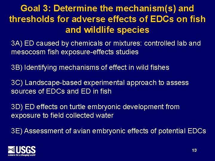 Goal 3: Determine the mechanism(s) and thresholds for adverse effects of EDCs on fish