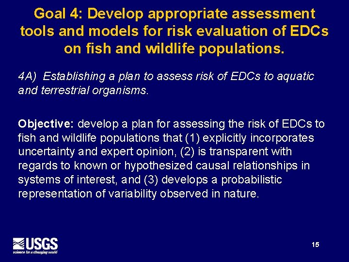 Goal 4: Develop appropriate assessment tools and models for risk evaluation of EDCs on