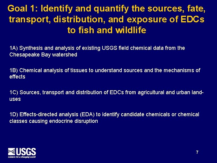 Goal 1: Identify and quantify the sources, fate, transport, distribution, and exposure of EDCs