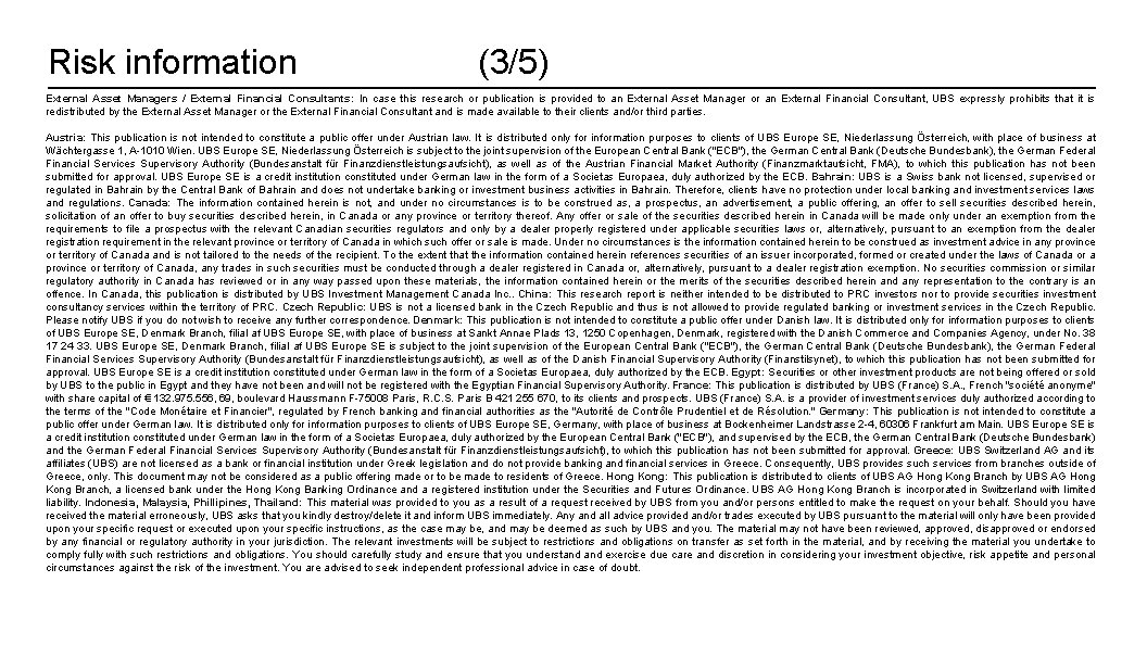 Risk information (3/5) External Asset Managers / External Financial Consultants: In case this research
