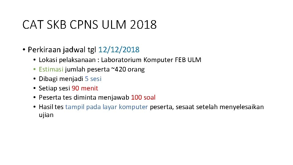 CAT SKB CPNS ULM 2018 • Perkiraan jadwal tgl 12/12/2018 • • • Lokasi