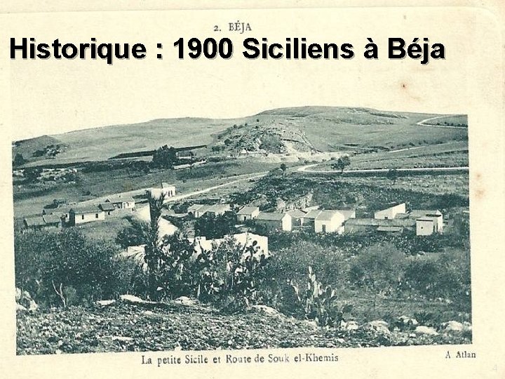 Historique : 1900 Siciliens à Béja 4 