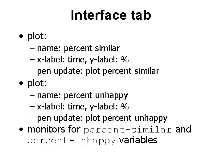Interface tab • plot: – name: percent similar – x-label: time, y-label: % –