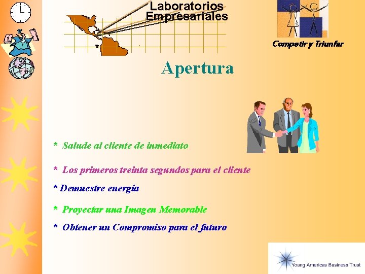 Laboratorios Empresariales Competir y Triunfar Apertura * Salude al cliente de inmediato * Los