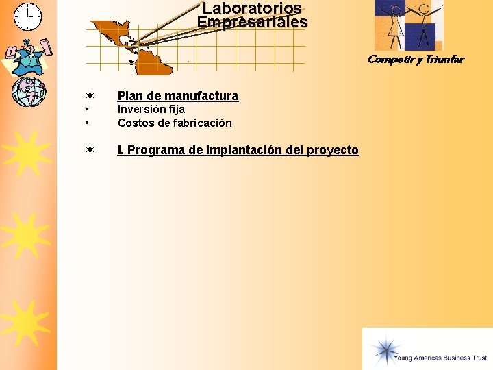 Laboratorios Empresariales Competir y Triunfar ¬ Plan de manufactura • • Inversión fija Costos