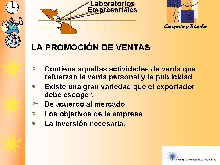 Laboratorios Empresariales Competir y Triunfar LA PROMOCIÓN DE VENTAS F Contiene aquellas actividades de Laboratorios Empresariales Competir y Triunfar LA PROMOCIÓN DE VENTAS F Contiene aquellas actividades de