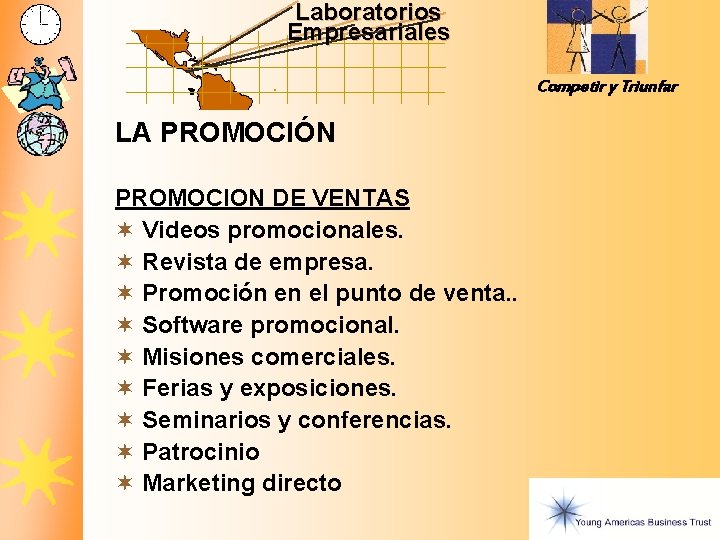 Laboratorios Empresariales Competir y Triunfar LA PROMOCIÓN PROMOCION DE VENTAS ¬ Videos promocionales. ¬