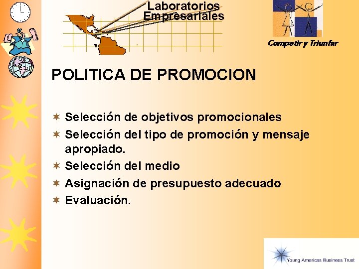 Laboratorios Empresariales Competir y Triunfar POLITICA DE PROMOCION ¬ Selección de objetivos promocionales ¬