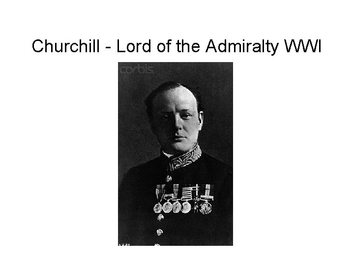 Churchill - Lord of the Admiralty WWI 