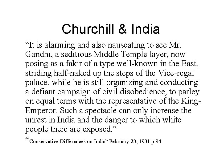 Churchill & India “It is alarming and also nauseating to see Mr. Gandhi, a