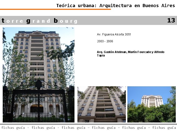 Teórica urbana: Arquitectura en Buenos Aires 13 torre grand bourg Av. Figueroa Alcorta 3051