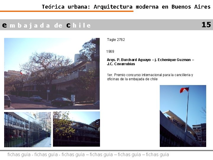 Teórica urbana: Arquitectura moderna en Buenos Aires 15 e m b a j a