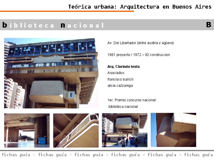 Teórica urbana: Arquitectura en Buenos Aires biblioteca nacional B Av. Del Libertador (entre austria