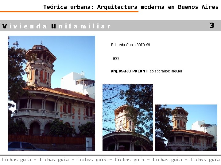 Teórica urbana: Arquitectura moderna en Buenos Aires 3 vivienda unifamiliar Eduardo Costa 3079 -99