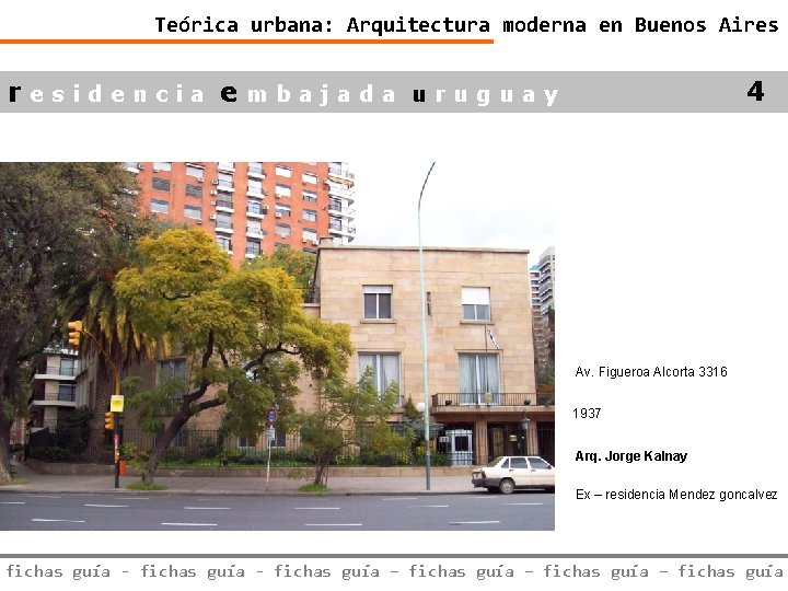 Teórica urbana: Arquitectura moderna en Buenos Aires 4 residencia embajada uruguay Av. Figueroa Alcorta