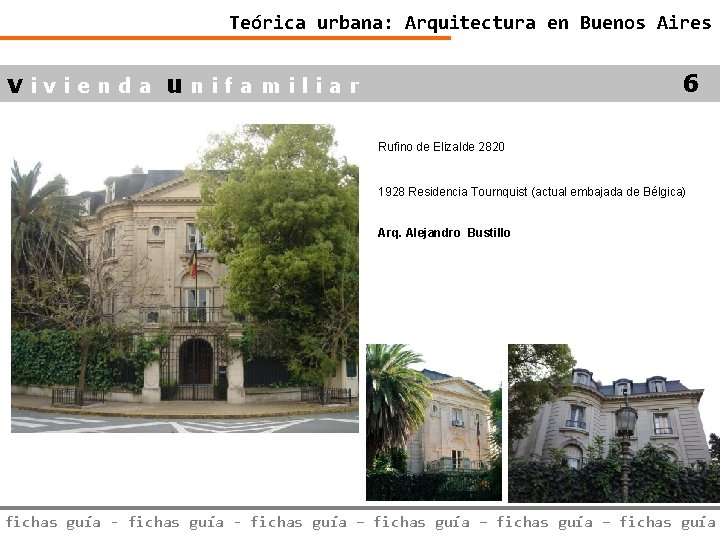 Teórica urbana: Arquitectura en Buenos Aires 6 vivienda unifamiliar Rufino de Elizalde 2820 1928
