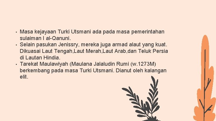  • • • Masa kejayaan Turki Utsmani ada pada masa pemerintahan sulaiman I