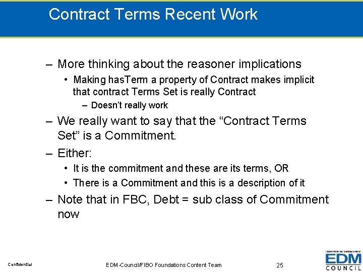 Contract Terms Recent Work – More thinking about the reasoner implications • Making has.