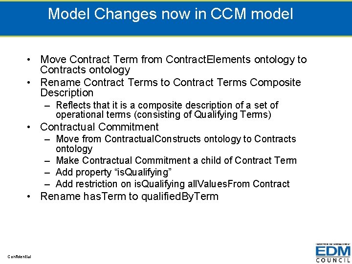 Model Changes now in CCM model • Move Contract Term from Contract. Elements ontology