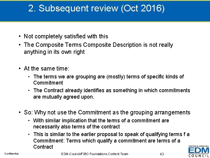 2. Subsequent review (Oct 2016) • Not completely satisfied with this • The Composite