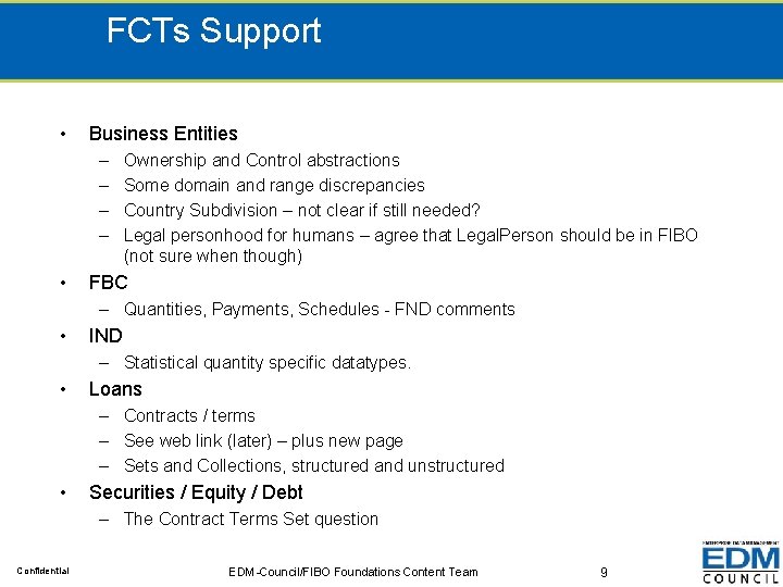 FCTs Support • Business Entities – – • Ownership and Control abstractions Some domain