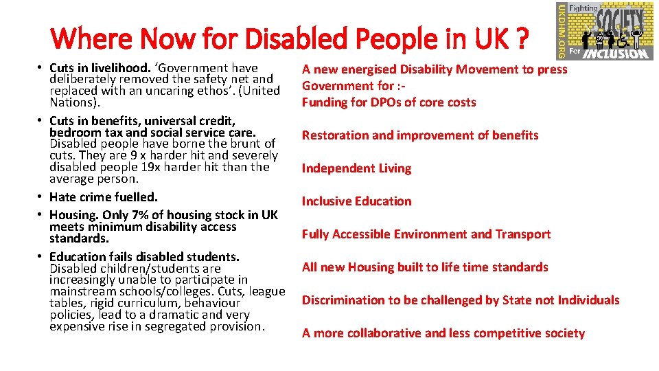 Where Now for Disabled People in UK ? • Cuts in livelihood. ‘Government have