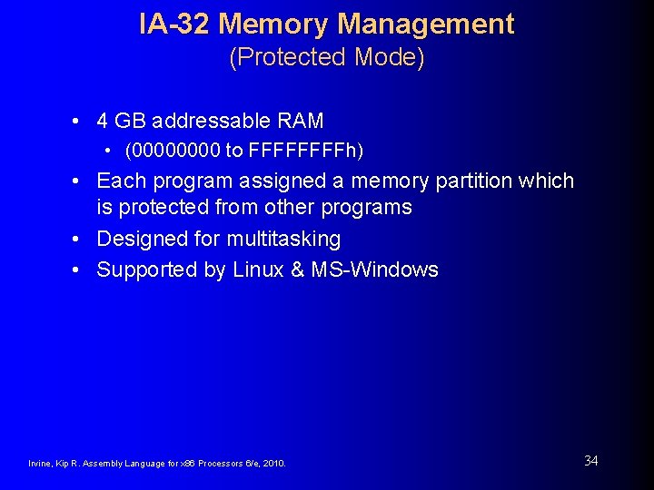 IA-32 Memory Management (Protected Mode) • 4 GB addressable RAM • (0000 to FFFFh)