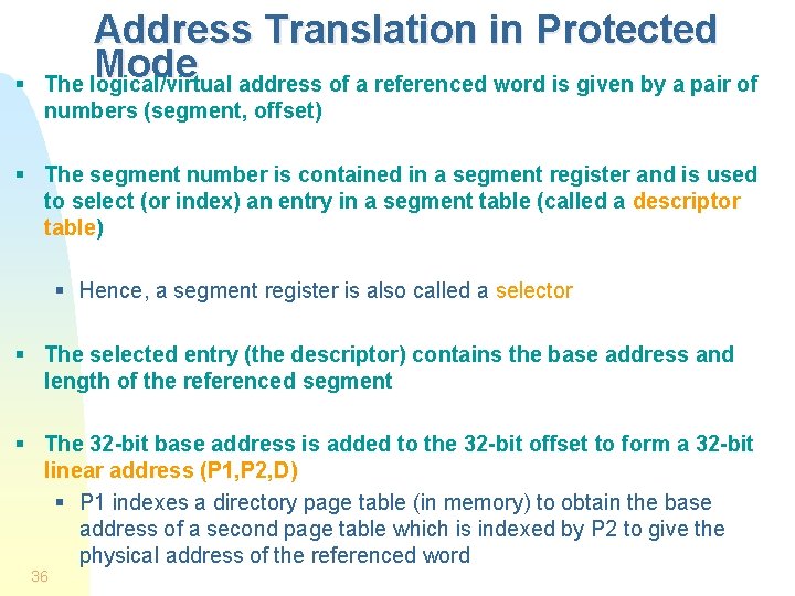 § Address Translation in Protected Mode The logical/virtual address of a referenced word is