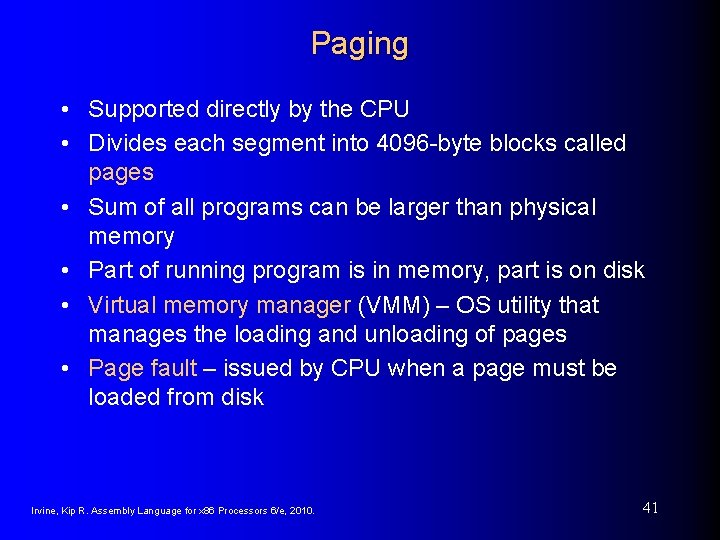 Paging • Supported directly by the CPU • Divides each segment into 4096 -byte