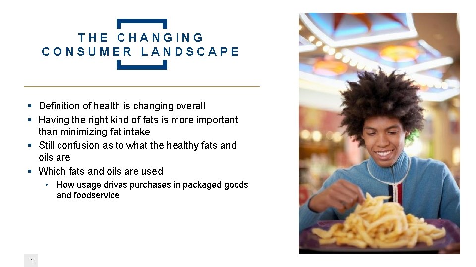 THE CHANGING CONSUMER LANDSCAPE § Definition of health is changing overall § Having the