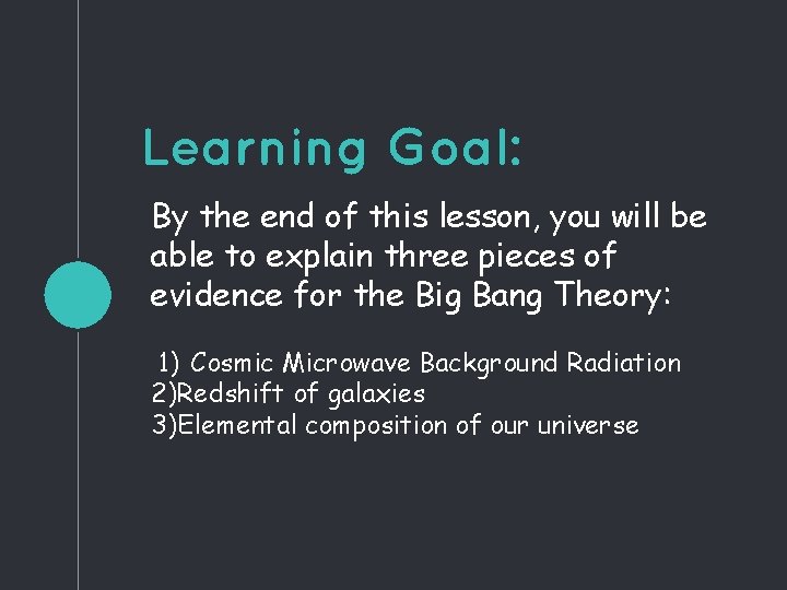 Learning Goal: By the end of this lesson, you will be able to explain