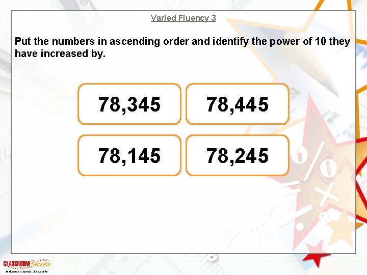 Varied Fluency 3 Put the numbers in ascending order and identify the power of