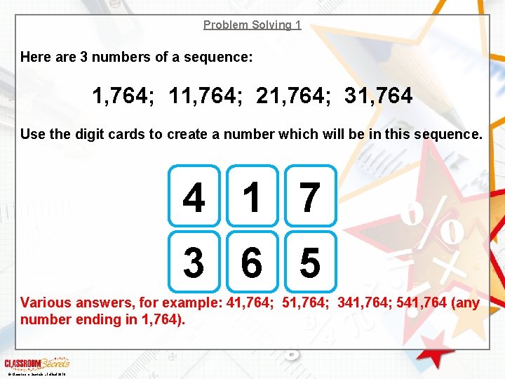 Problem Solving 1 Here are 3 numbers of a sequence: 1, 764; 11, 764;