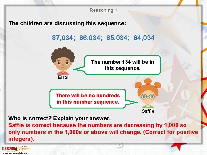 Reasoning 1 The children are discussing this sequence: 87, 034; 86, 034; 85, 034;