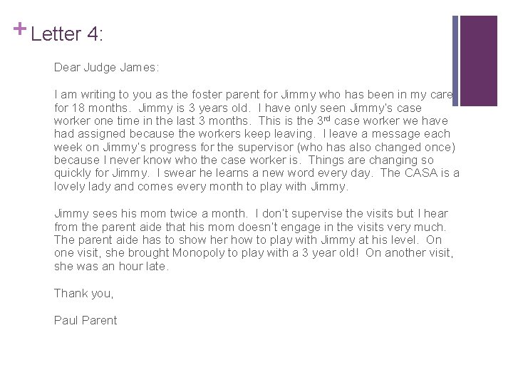 + Letter 4: Dear Judge James: I am writing to you as the foster