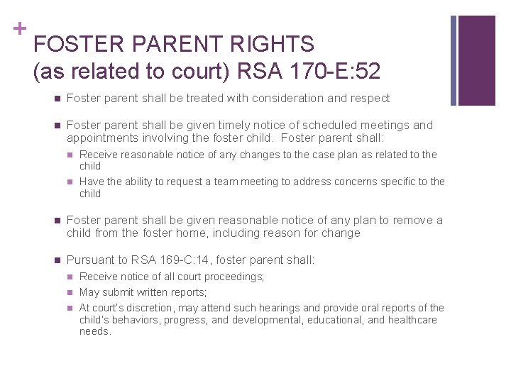 + FOSTER PARENT RIGHTS (as related to court) RSA 170 -E: 52 n Foster