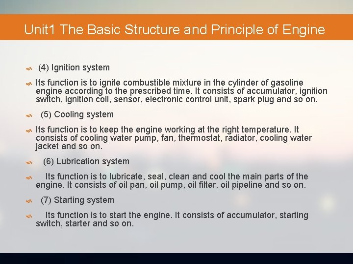 Unit 1 The Basic Structure and Principle of Engine (4) Ignition system Its function