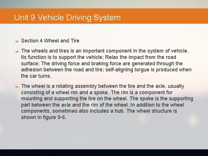 Unit 9 Vehicle Driving System Section 4 Wheel and Tire The wheels and tires