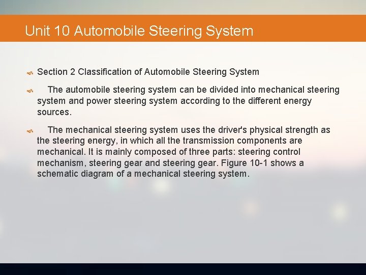 Unit 10 Automobile Steering System Section 2 Classification of Automobile Steering System The automobile