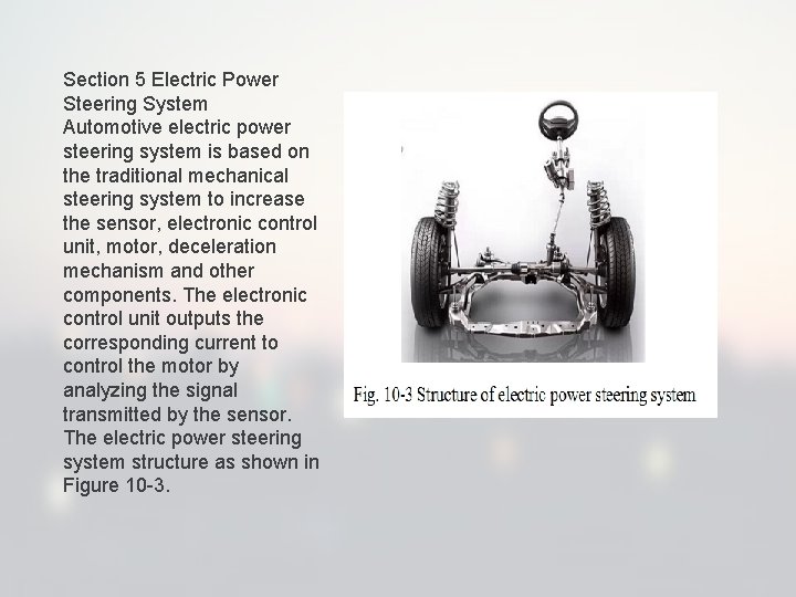 Section 5 Electric Power Steering System Automotive electric power steering system is based on