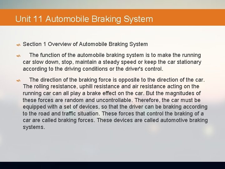 Unit 11 Automobile Braking System Section 1 Overview of Automobile Braking System The function