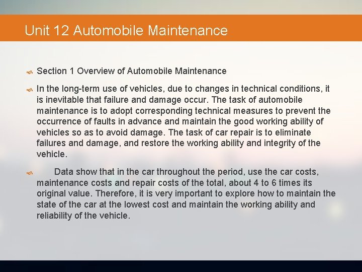 Unit 12 Automobile Maintenance Section 1 Overview of Automobile Maintenance In the long-term use
